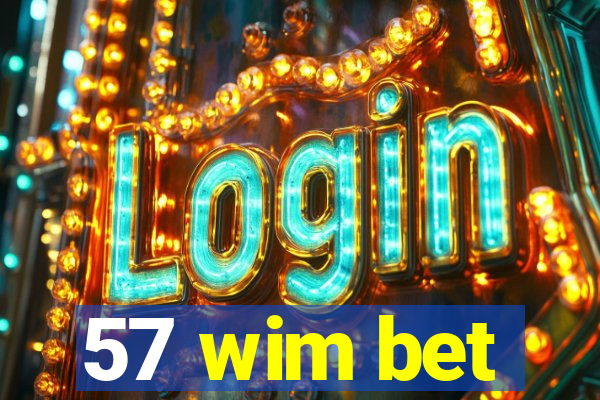 57 wim bet